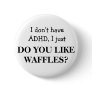 ADHD PINBACK BUTTONS