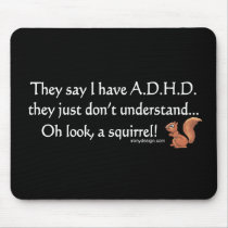 ADHD Humor mousepads by ironydesign ADHD Humor mousepads