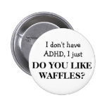 ADHD PINBACK BUTTONS