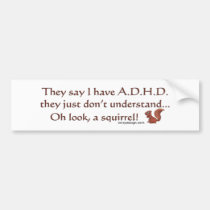 ADHD Squirrel Humor bumper stickers