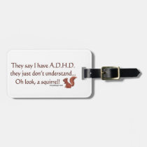 ADHD Squirrel Humor luggage tags