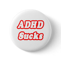 ADHD Sucks buttons