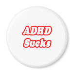 ADHD Sucks Magnet