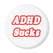 ADHD Sucks Refrigerator Magnets