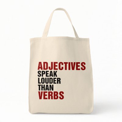 Adjectives speak louder than verbs bags by EllesBaby