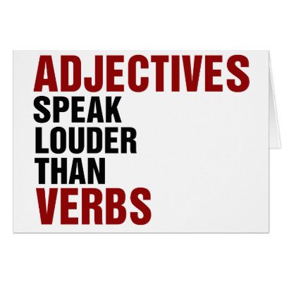 Adjectives speak louder than verbs card by EllesBaby
