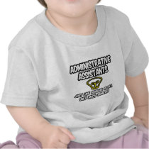 Admin. Assistants...Regular People, Only Smarter Shirt