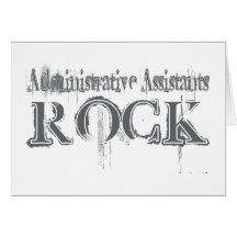 Administrative Assistants Rock Greeting Card