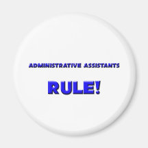 Administrative Assistants Rule! Magnets