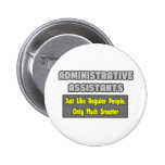 Administrative Assistants...Smarter Pinback Buttons