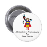 Administrative Professional Super Hero (Brunette)  Button