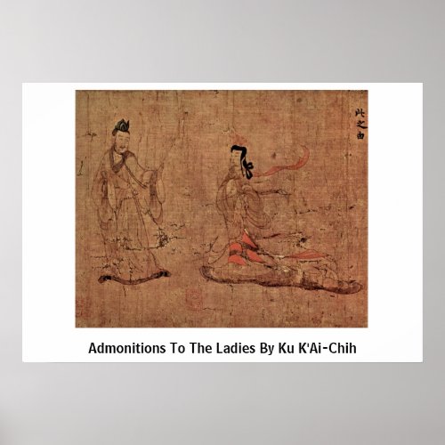 Admonitions To The Ladies By Ku K'Ai-Chih Poster