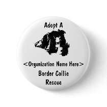 Adopt A Border Collie Rescue Customized Button