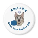 Adopt a Dog Ping Pong Fridge Magnet