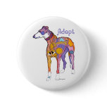 Adopt A Greyhound Button Adopt A Greyhound Button