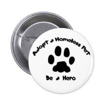 Adopt a Homeless Pet Pinback Buttons