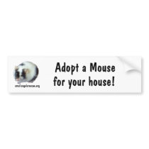 Adopt a Mouse for your house! bumper stickers