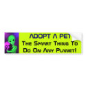 Adopt a Pet alien bumper sticker bumper stickers