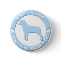 Adopt a Rottweiler Button