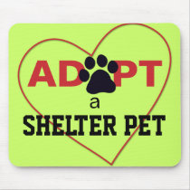 Adopt a Shelter Pet Mousepad