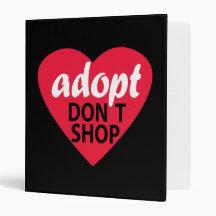 Adopt Dont Shop 3 Ring Binders