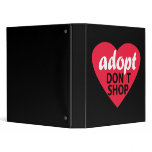 Adopt Dont Shop 3 Ring Binders