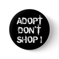 Adopt, Don't Shop buttons by TheAnimalLiberator Adopt, Don't Shop buttons