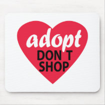 Adopt Dont Shop Mouse Pad