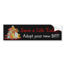 Adopt Your New BFF! Bumper Sticker bumper stickers by DoggieAvenue Adopt Your New BFF! Bumper Sticker bumper stickers