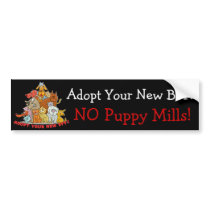 Adopt Your New BFF! NO Puppy Mills! bumper stickers by DoggieAvenue Adopt Your New BFF! NO Puppy Mills! bumper stickers