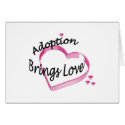 Adoption Brings Love Card