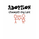 Adoption changed my life t-shirts