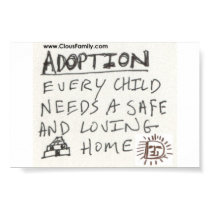 Adoption Every Child Needs a Safe and Loving Home posters by daddylion Adoption Every Child Needs a Safe and Loving Home posters