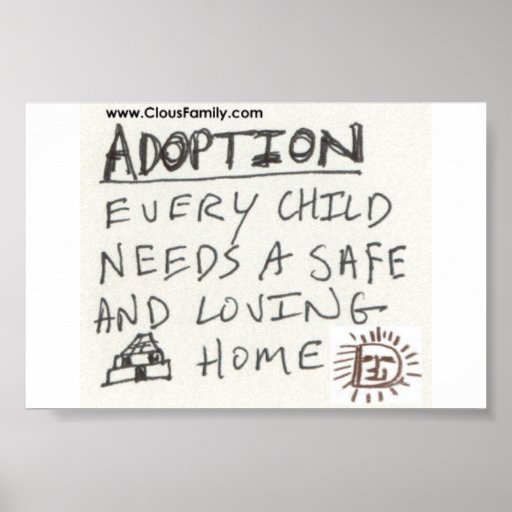 Adoption Every Child Needs a Safe and Loving Home Posters