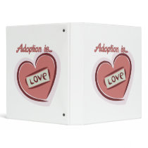 Adoption is Love Vinyl Binders