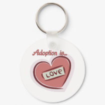 Adoption is Love keychains