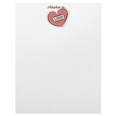 Adoption is Love Letterhead Design by robynsnest
