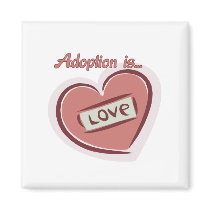 Adoption is Love magnets by robynsnest Adoption is Love magnets