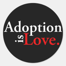 Adoption Is Love Stickers