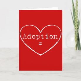 Adoption = love in white greeting card