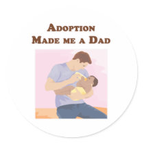 Adoption Made me a Dad stickers by robynsnest Adoption Made me a Dad stickers