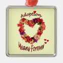 Adoption Means Forever Ornament