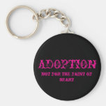 adoption not for the faint of heart keychain pink