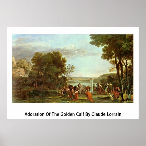 Adoration Of The Golden Calf By Claude Lorrain Poster