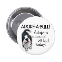 Adore-A-Bull Pit Bull! Button