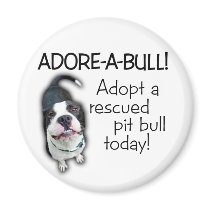 Adore-A-Bull Pit Bull! magnets by WonderBull Adore-A-Bull Pit Bull! magnets