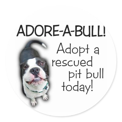 Adore-A-Bull Pit Bull! Round Sticker by WonderBull