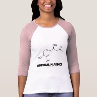 Adrenalin Addict (Adrenaline Epinephrine Molecule) shirt