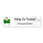 Adrian for President Bumper Sticker