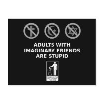 Adults With Imaginary Friends Are Stupid Postcard